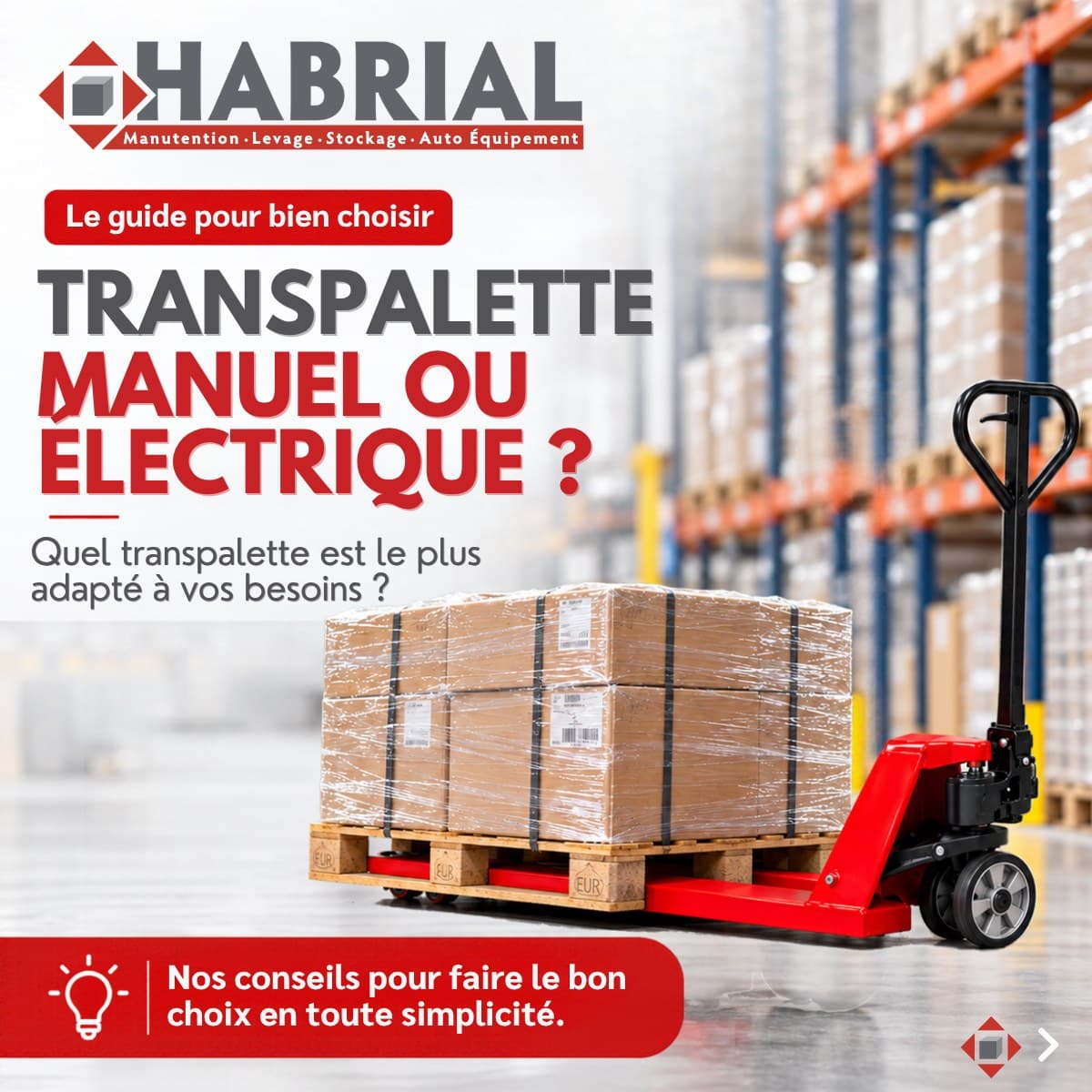 Carrousel LinkedIn et Instagram d'Habrial, couverture : « Transpalette manuel ou électrique ? Le guide pour bien choisir »